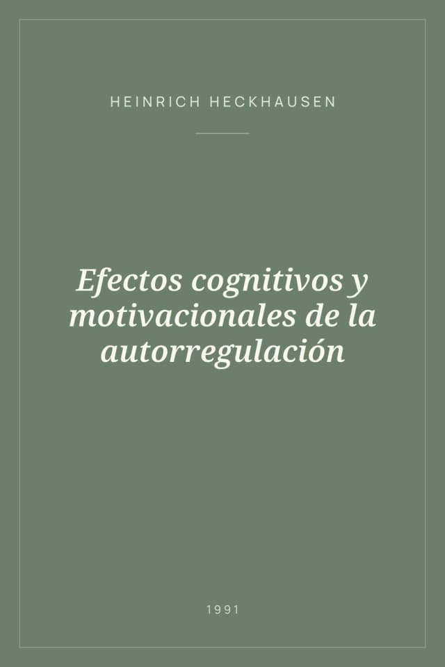 Portada de Efectos cognitivos y motivacionales de la autorregulación