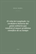 Portada de El reloj de Longitude: La verdadera historia del genio solitario que resolvió el mayor problema científico de su tiempo