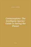 Portada de Cosmosapiens: The Intelligent Species' Guide to Saving the Planet