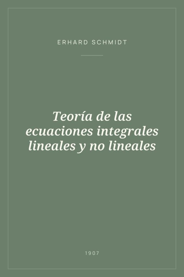 Portada de Teoría de las ecuaciones integrales lineales y no lineales