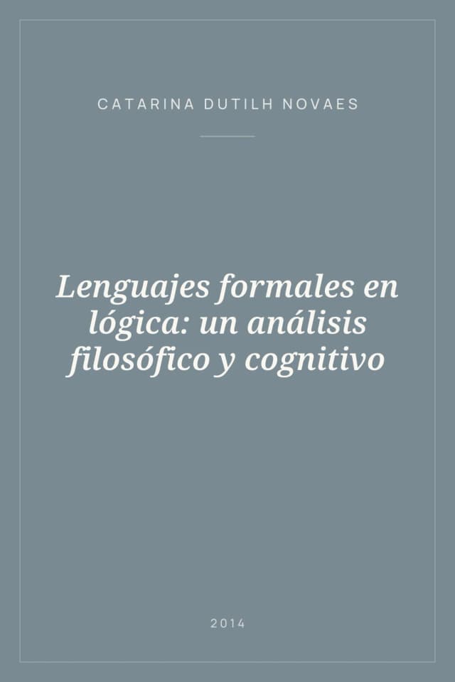 Portada de Lenguajes formales en lógica: un análisis filosófico y cognitivo
