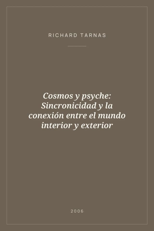 Portada de Cosmos y psyche: Sincronicidad y la conexión entre el mundo interior y exterior