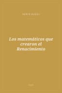 Portada de Los matemáticos que crearon el Renacimiento
