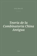 Portada de Teoría de la Combinatoria China Antigua