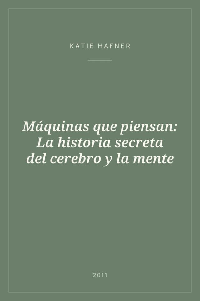 Portada de Máquinas que piensan: La historia secreta del cerebro y la mente