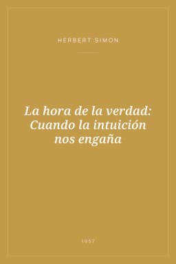 Portada de La hora de la verdad: Cuando la intuición nos engaña