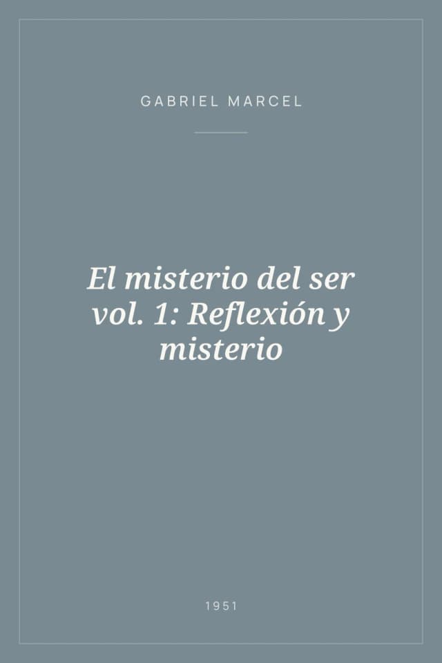 Portada de El misterio del ser vol. 1: Reflexión y misterio
