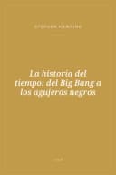 Portada de La historia del tiempo: del Big Bang a los agujeros negros