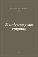 Portada de El universo y sus enigmas