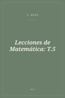 Portada de Lecciones de Matemática: T.5