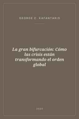 Portada de La gran bifurcación: Cómo las crisis están transformando el orden global