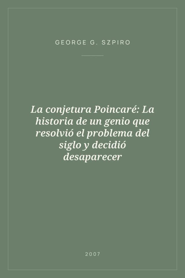 Portada de La conjetura Poincaré: La historia de un genio que resolvió el problema del siglo y decidió desaparecer