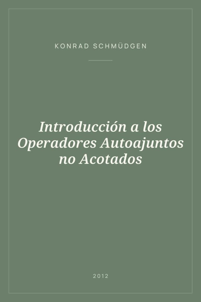 Portada de Introducción a los Operadores Autoajuntos no Acotados