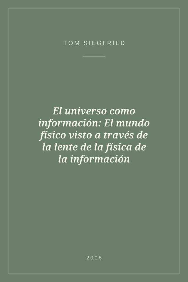 Portada de El universo como información: El mundo físico visto a través de la lente de la física de la información