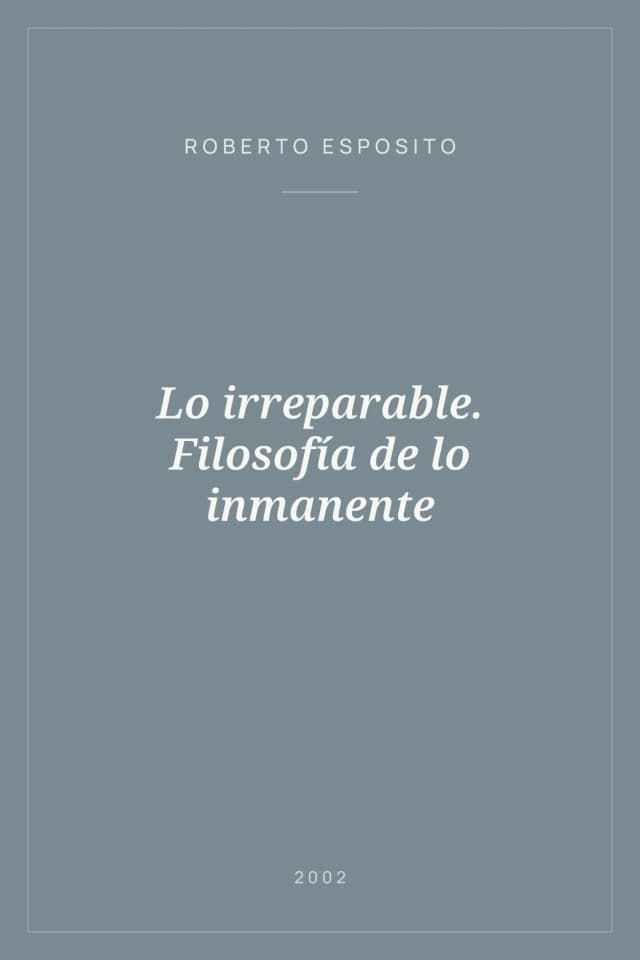 Portada de Lo irreparable. Filosofía de lo inmanente