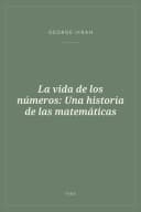 Portada de La vida de los números: Una historia de las matemáticas