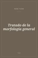 Portada de Tratado de la morfología general
