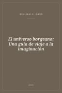 Portada de El universo borgeano: Una guía de viaje a la imaginación