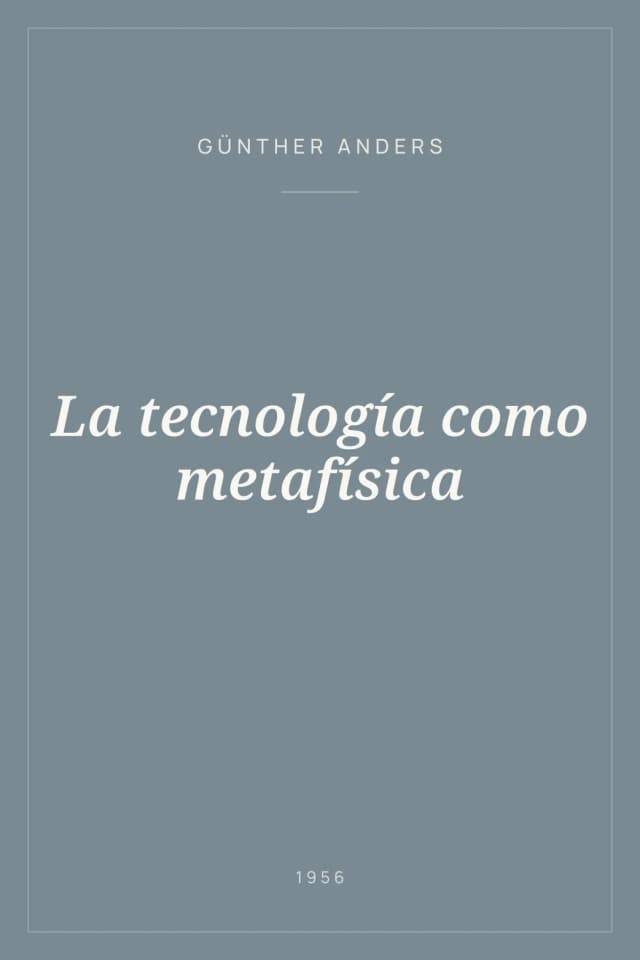Portada de La tecnología como metafísica