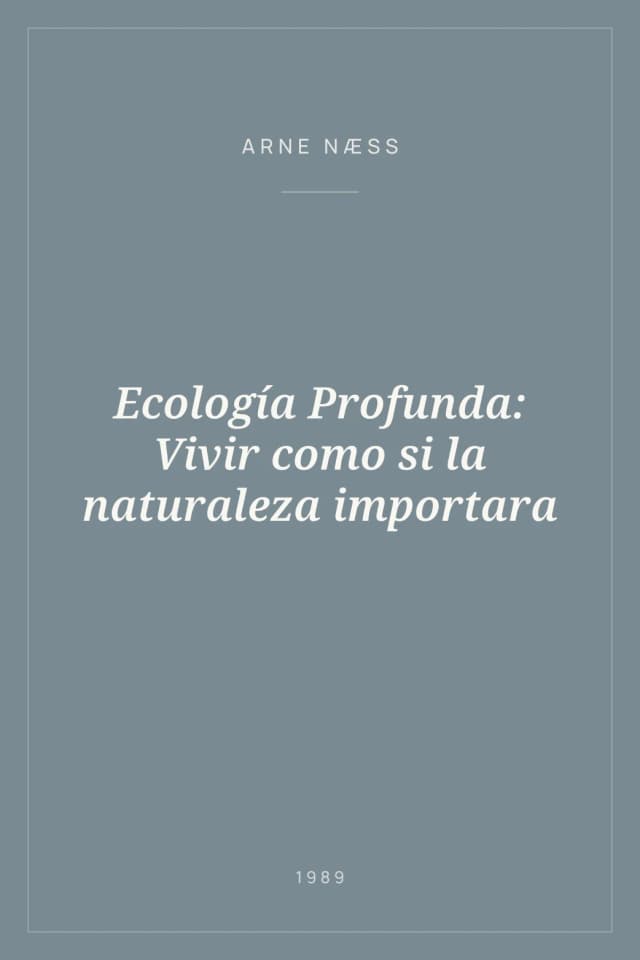 Portada de Ecología Profunda: Vivir como si la naturaleza importara