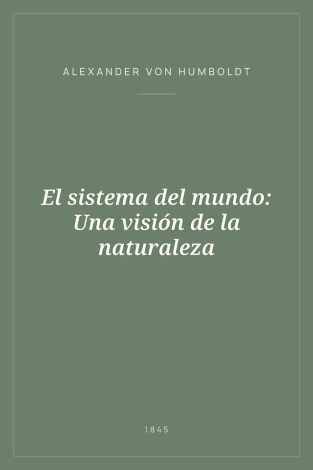 Portada de El sistema del mundo: Una visión de la naturaleza