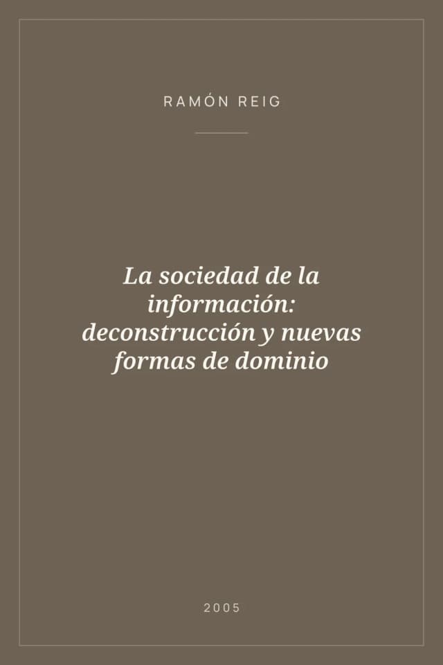 Portada de La sociedad de la información: deconstrucción y nuevas formas de dominio