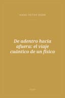 Portada de De adentro hacia afuera: el viaje cuántico de un físico