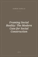 Portada de Framing Social Reality: The Modern Case for Social Construction
