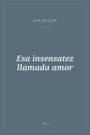 Portada de Esa insensatez llamada amor