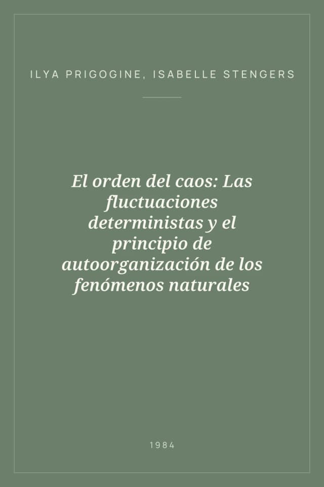 Portada de El orden del caos: Las fluctuaciones deterministas y el principio de autoorganización de los fenómenos naturales