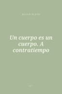 Portada de Un cuerpo es un cuerpo. A contratiempo