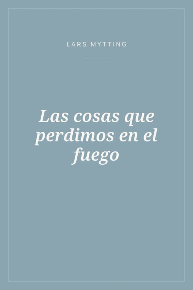Portada de Las cosas que perdimos en el fuego