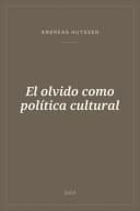 Portada de El olvido como política cultural