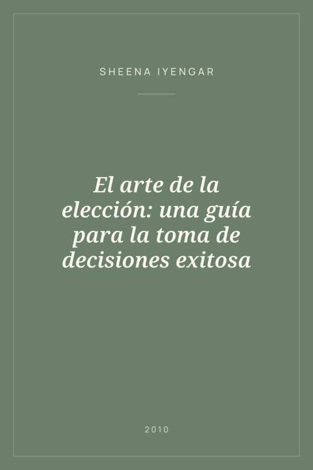 Portada de El arte de la elección: una guía para la toma de decisiones exitosa