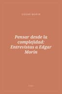 Portada de Pensar desde la complejidad: Entrevistas a Edgar Morin