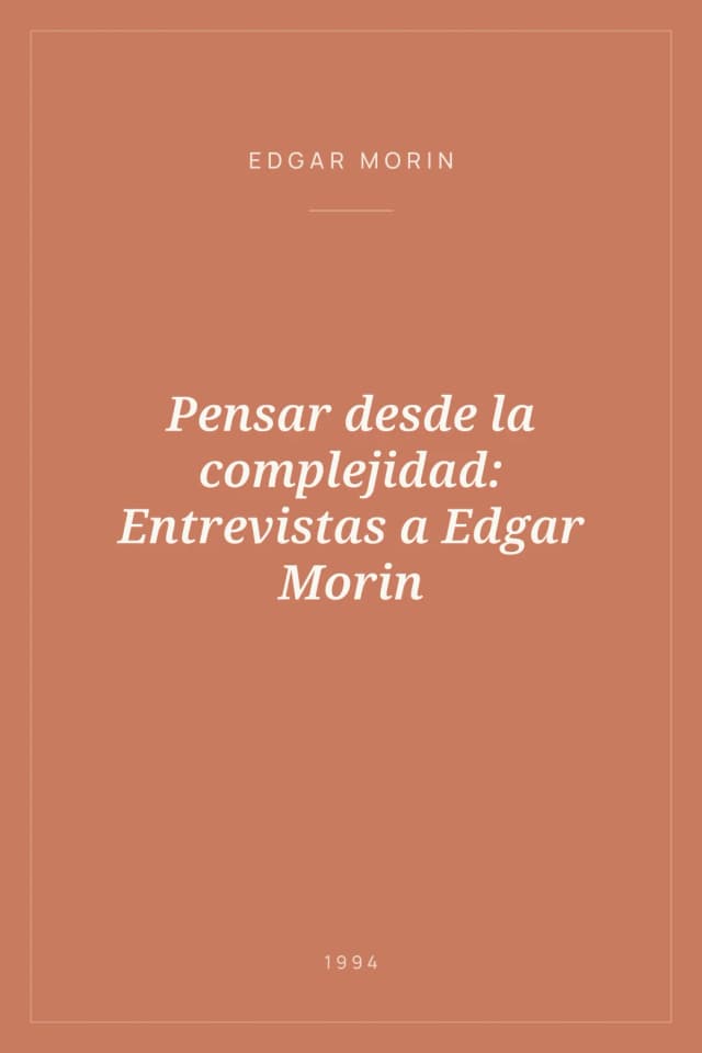 Portada de Pensar desde la complejidad: Entrevistas a Edgar Morin