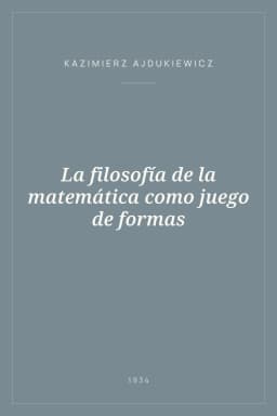 Portada de La filosofía de la matemática como juego de formas