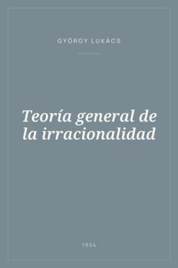 Portada de Teoría general de la irracionalidad