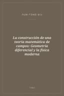 Portada de La construcción de una teoría matemática de campos: Geometría diferencial y la física moderna