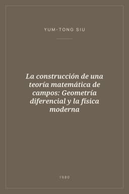 Portada de La construcción de una teoría matemática de campos: Geometría diferencial y la física moderna