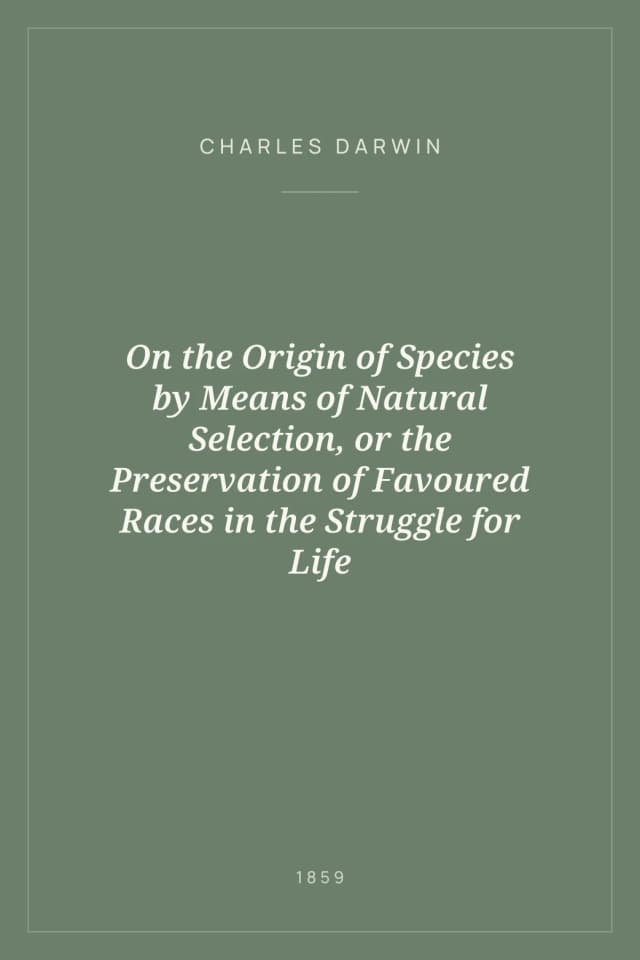 Portada de On the Origin of Species by Means of Natural Selection, or the Preservation of Favoured Races in the Struggle for Life