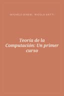 Portada de Teoría de la Computación: Un primer curso