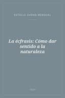 Portada de La écfrasis: Cómo dar sentido a la naturaleza