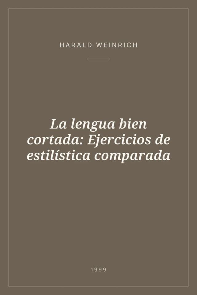 Portada de La lengua bien cortada: Ejercicios de estilística comparada
