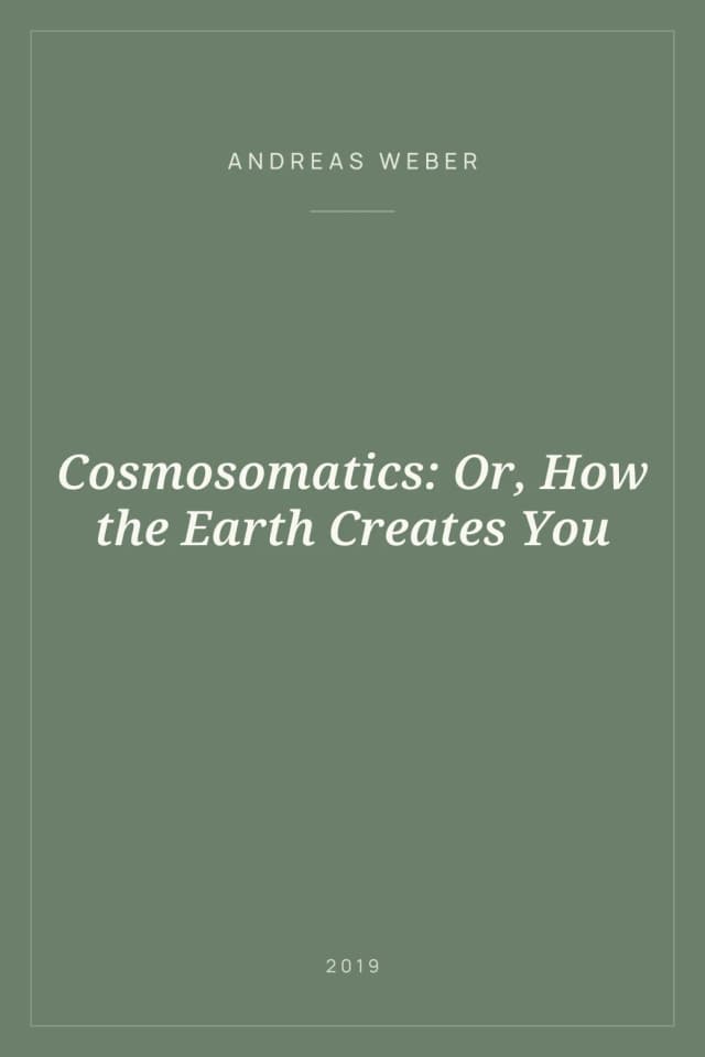 Portada de Cosmosomatics: Or, How the Earth Creates You