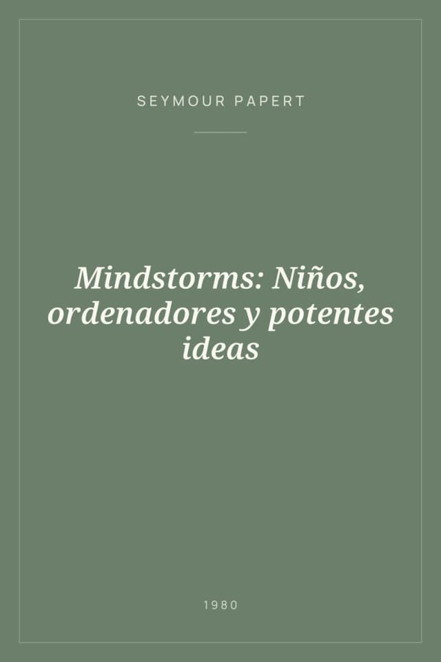 Portada de Mindstorms: Niños, ordenadores y potentes ideas