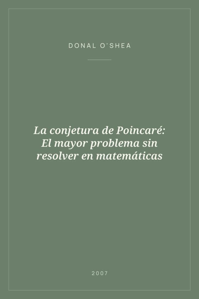 Portada de La conjetura de Poincaré: El mayor problema sin resolver en matemáticas