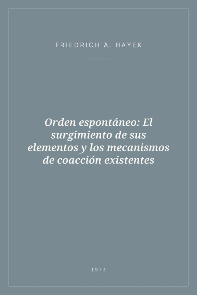 Portada de Orden espontáneo: El surgimiento de sus elementos y los mecanismos de coacción existentes