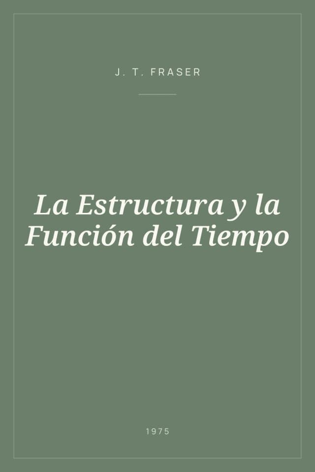 Portada de La Estructura y la Función del Tiempo