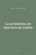 Portada de La aritmética en matrices de Galois